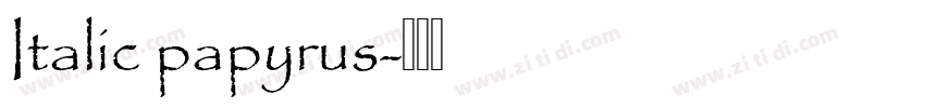 Italic papyrus字体转换